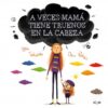Mamá tiene truenos en la cabeza