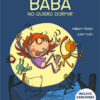 Baba, no quiero dormir