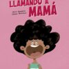 Llamando a mamá